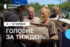 4 一 10 червня. Добірка від Суспільне Донбас